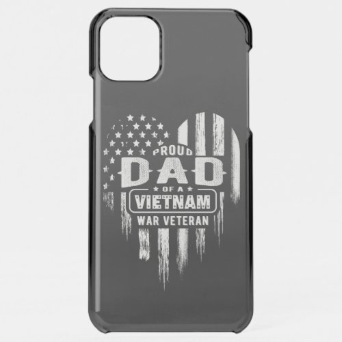 Proud Dad Vietnam Vet Son Veterans Day iPhone 11 Pro Max Case