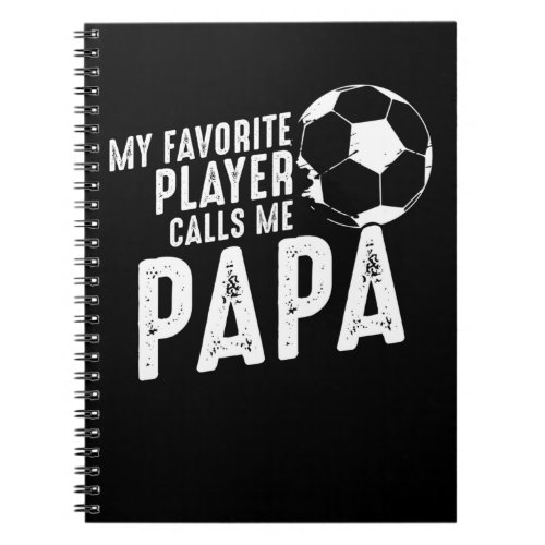 Proud Dad with Soccer Playing Son Notebook