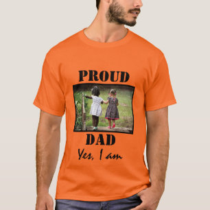 PROUD DAD YES I AM Photo T-Shirt