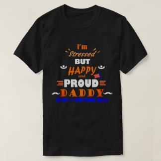 Proud Daddy of 2 Boys T-Shirt