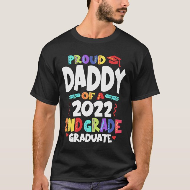Proud Daddy of a 2022 2nd Grade Graduate T-Shirt (Front)