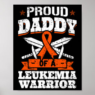 Proud Daddy Of A Leukemia Warrior Dad Awareness Bl Poster
