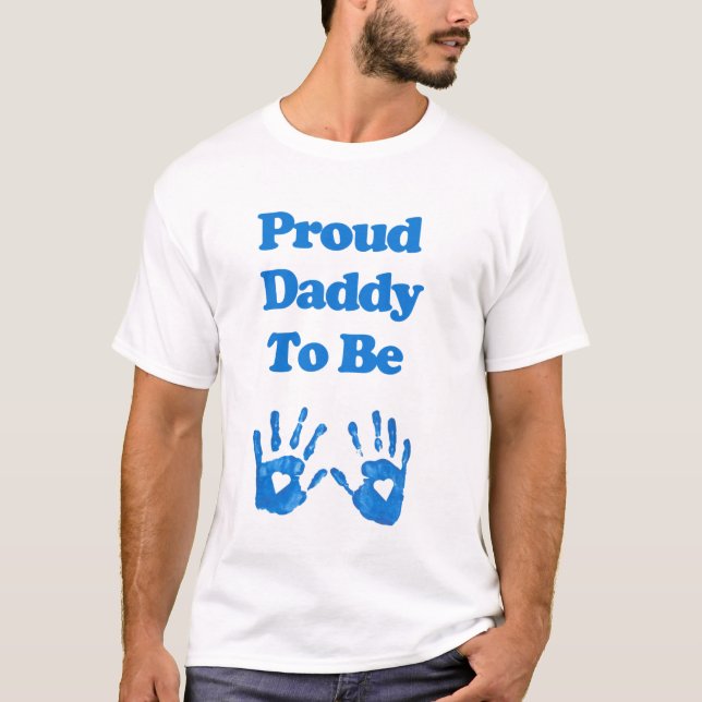 Proud Daddy to be T-Shirt (Front)