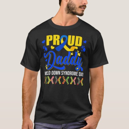 Proud Daddy World Down Syndrome Awareness Cute T_Shirt