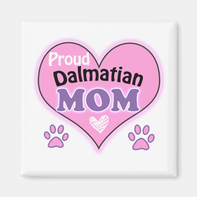 Proud Dalmatian mom Magnet (Front)