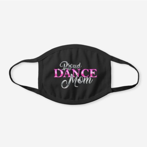 Proud Dance Mom 1 Black Black Cotton Face Mask