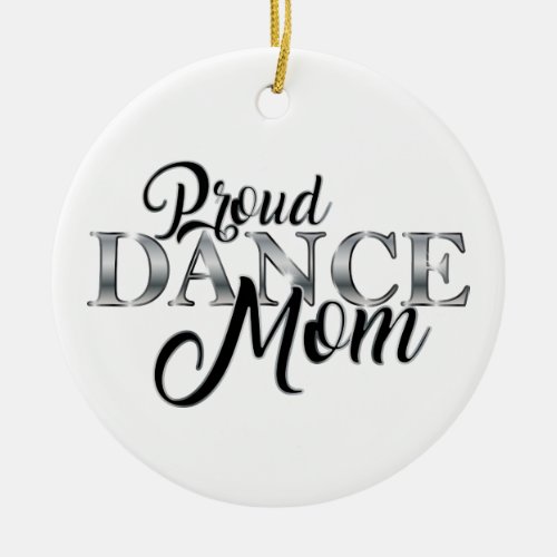 Proud Dance Mom Drill Dance Team Ceramic Ornament