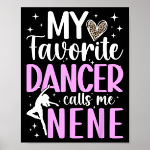 Proud Dance Nene Of A Dancer Nene Dancing Nene Gra Poster