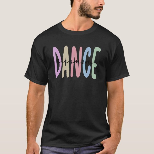 Proud Dance Stepmom Of A Dancer Dancing Stepmama T-Shirt (Front)