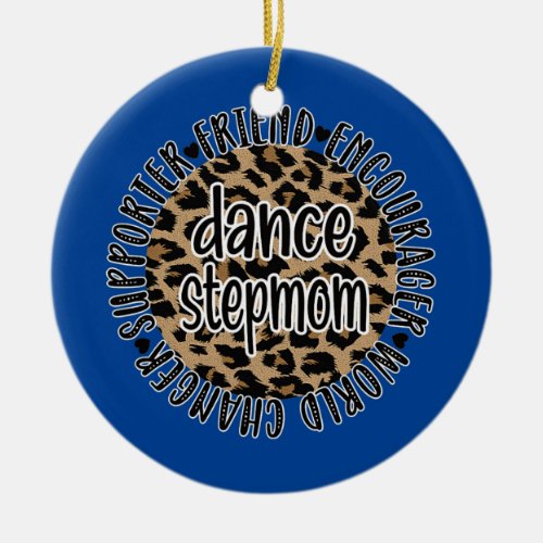 Proud Dance Stepmom Of A Dancer Stepmother  Ceramic Ornament