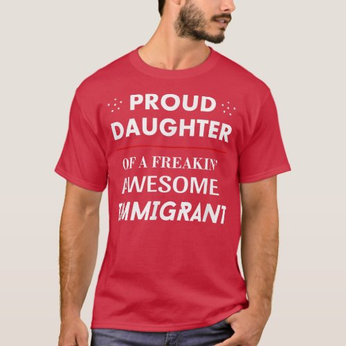 Proud Daughter Awesome Immigrant T Shirt _ Familie