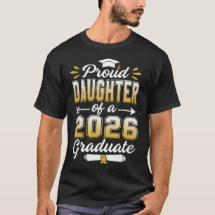 Proud Daughter Class of 2026 Graduate Senior 2026  T-Shirt