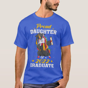Proud Daughter Graduate Unicorn Graduation Class O T-Shirt