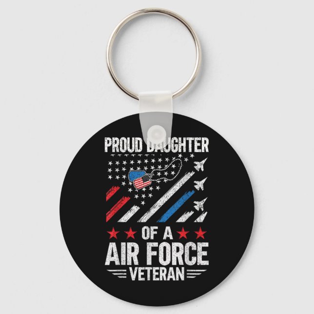 Proud Daughter Of A Air Force Veteran Daughter Vet Keychain (Front)