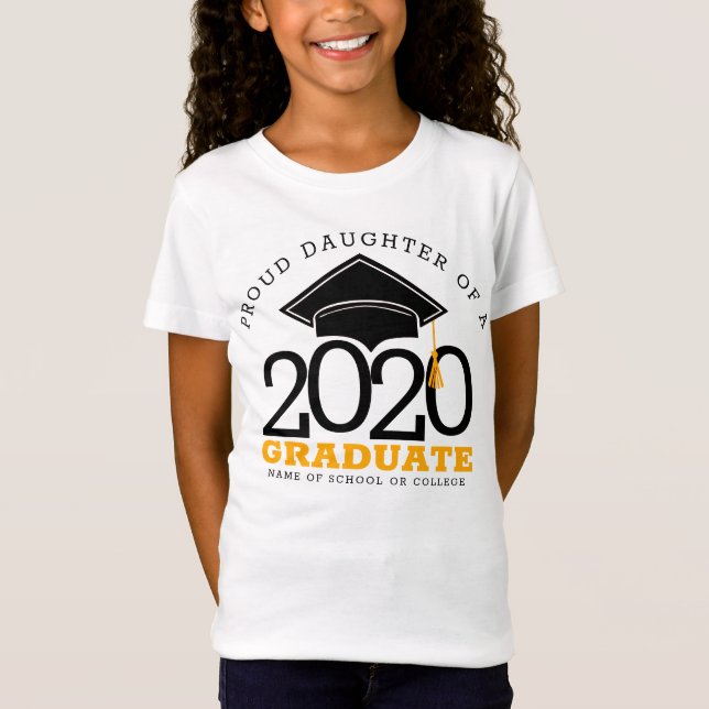 Proud Daughter of a Graduate Any Year Graduation T-Shirt (Front)
