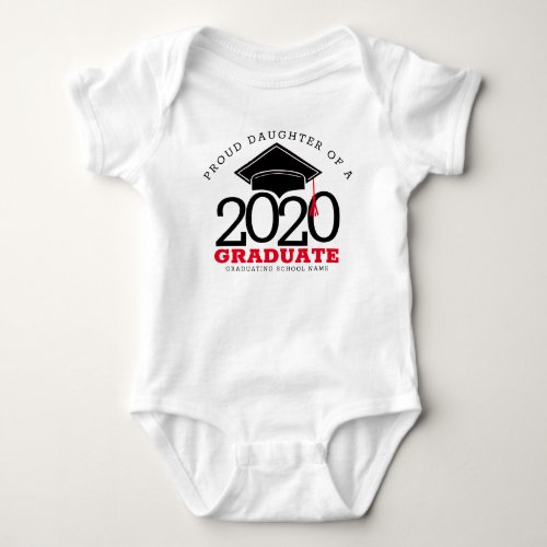 Proud Daughter of a Graduate Any Year School Baby Bodysuit