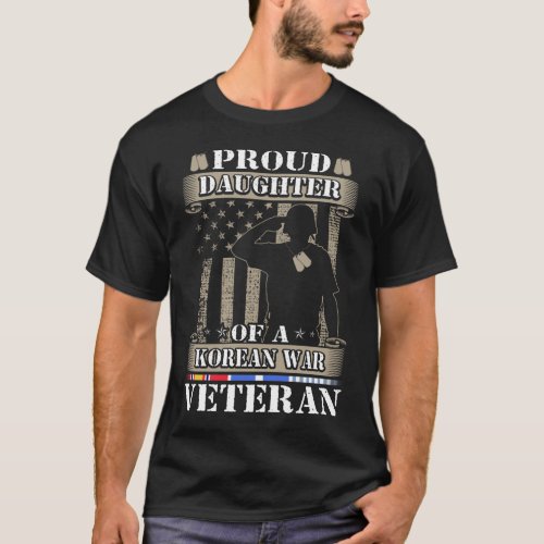 Proud Daughter Of A Korean War Veteran Veterans Fa T_Shirt