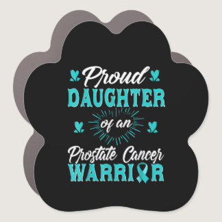 Proud Daughter Of A Prostate Cancer Warrior Awaren Car Magnet