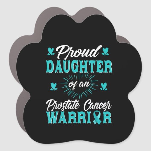 Proud Daughter Of A Prostate Cancer Warrior Awaren Car Magnet