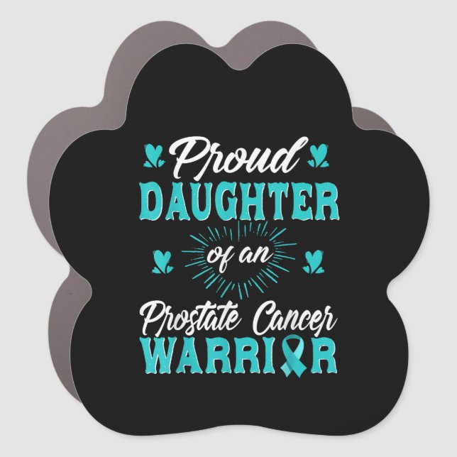 Proud Daughter Of A Prostate Cancer Warrior Awaren Car Magnet (Front)