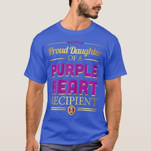 Proud Daughter Of A Purple Heart Recipient Militar T_Shirt