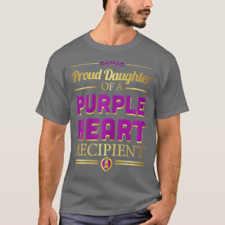 Proud Daughter Of A Purple Heart Recipient Militar T-Shirt