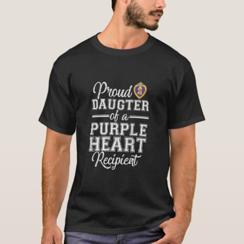 Proud Daughter Of A Purple Heart Recipient Militar T_Shirt