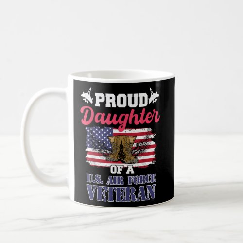 Proud Daughter Of A US Air Force Veteran Day  Coffee Mug