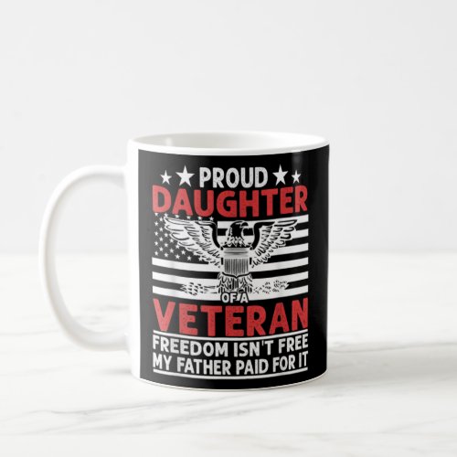 Proud Daughter Of A Veteran American Flag  Coffee Mug