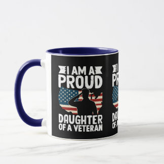 Proud Daughter Of A Veteran Patriotic Military Dad Mug
