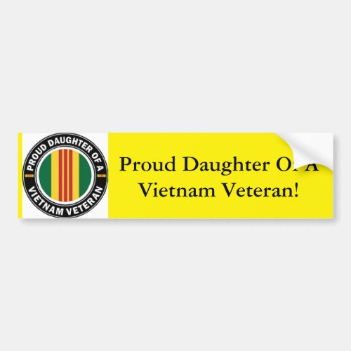 Proud Daughter of a Vietnam Vet Bumper Sticker