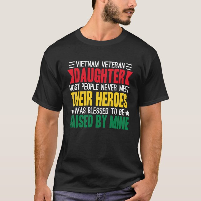 Proud Daughter of a Vietnam Veteran  12 T-Shirt (Front)