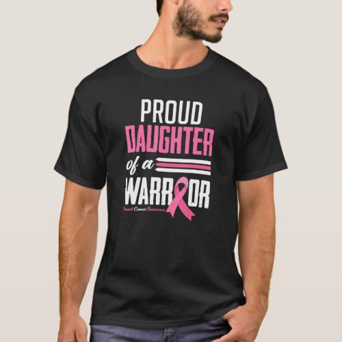 Proud Daughter Of A Warrior Mom Breast Cancer Awar T_Shirt