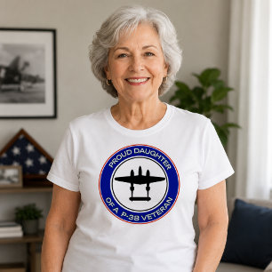 Proud Daughter of a Woman P-38 Veteran T-Shirt