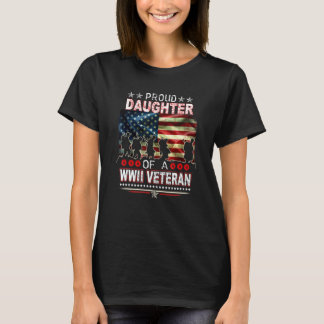 Proud Daughter Of A World War 2 Veteran 2 T-Shirt