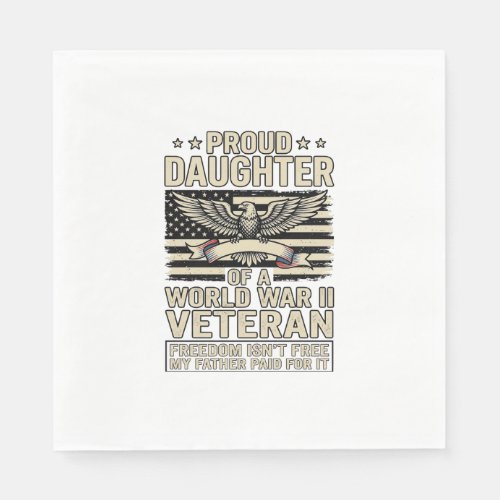 Proud Daughter of a World War II Veteran Shirt Des Napkins