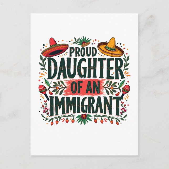 Proud Daughter of an Immigrant Mexican  Invitation Postcard (Front)