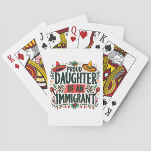Proud Daughter of an Immigrant Mexican Poker Cards