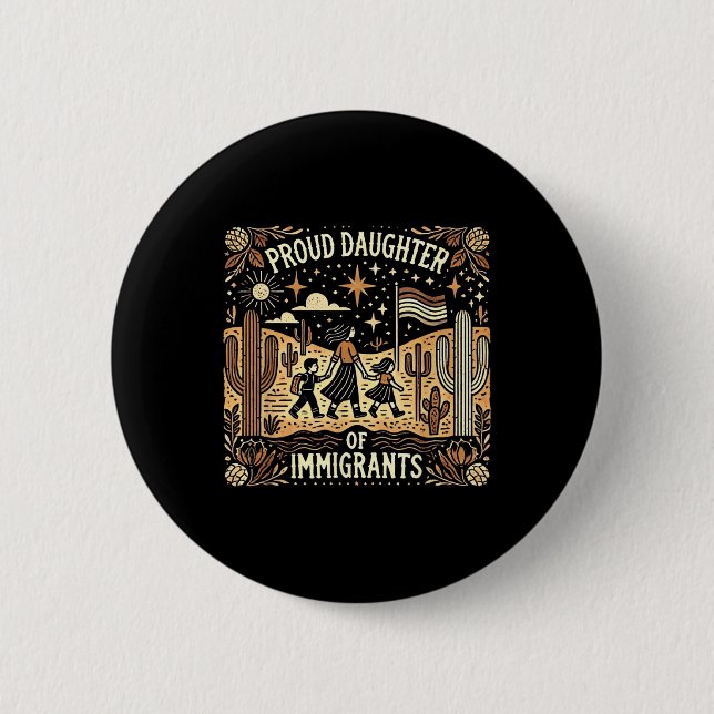 Proud Daughter Of Mexican Immigrants  Button (Front)