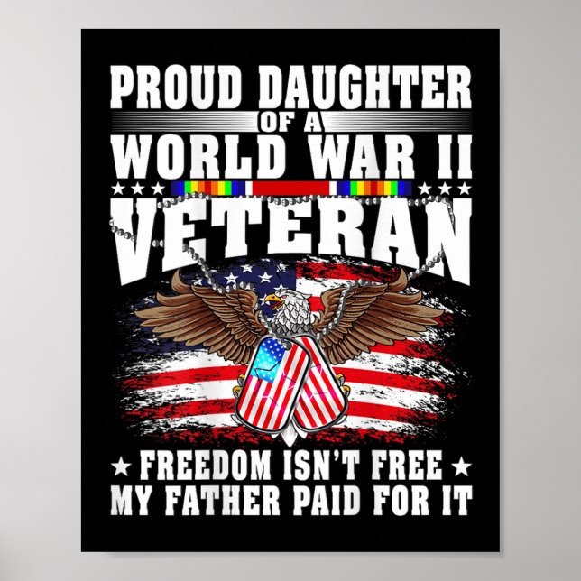 Proud Daughter Of World War 2 Veteran Military Vet Poster (Front)