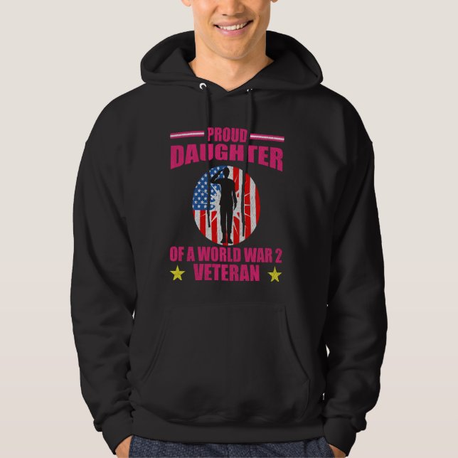 Proud Daughter Of World War 2 Veteran Patriotic Hoodie (Front)
