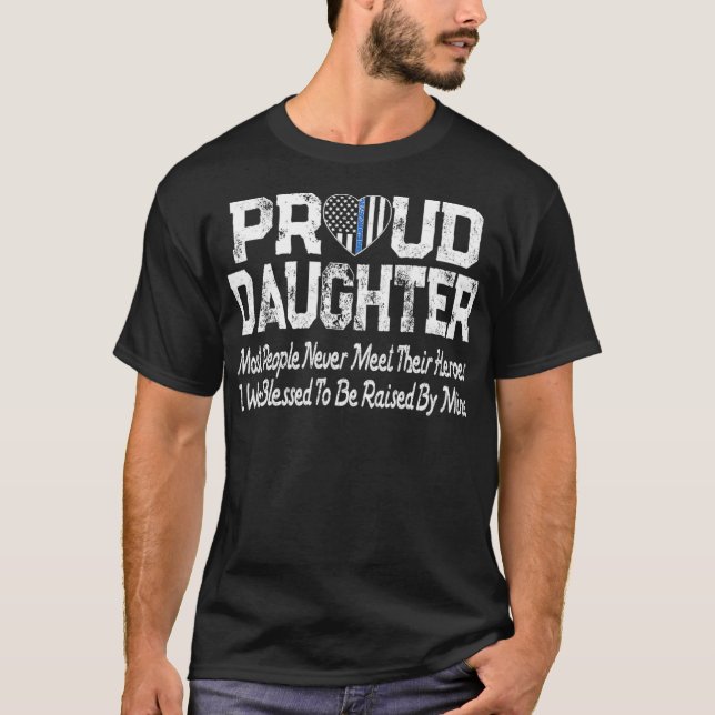 Proud Daughter Thin Blue Line Flag Heart Police T-Shirt (Front)
