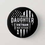 Proud Daughter Vietnam Vet Dad Button at Zazzle