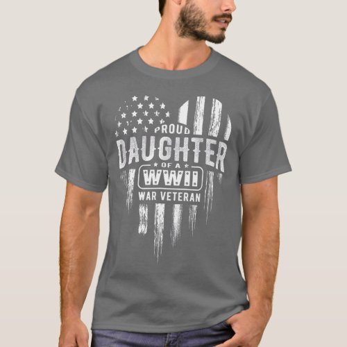Proud Daughter WWII Vet Veterans Day T_Shirt
