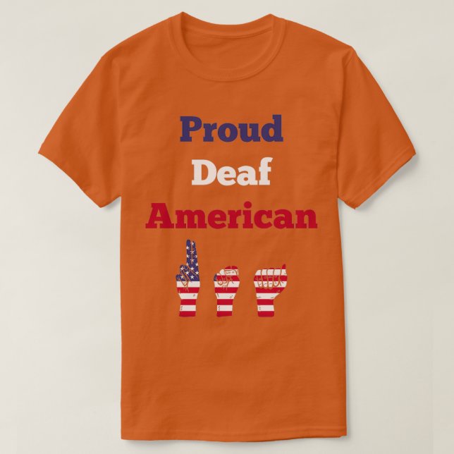 Proud Deaf American International Deaf Week For Aw T-Shirt (Design Front)