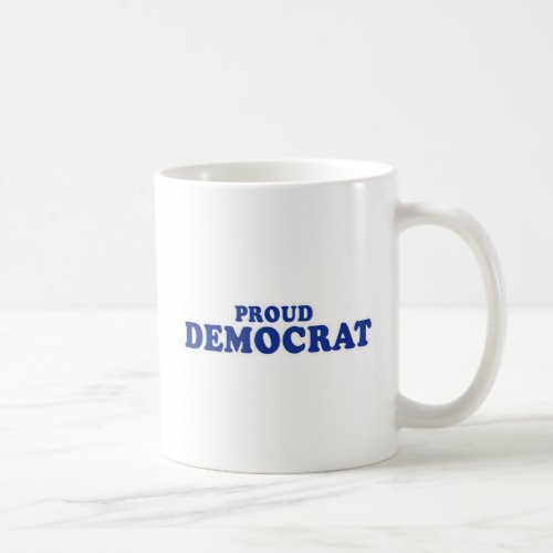 Proud Democrat Coffee Mug