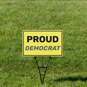 Proud Democrat Sign