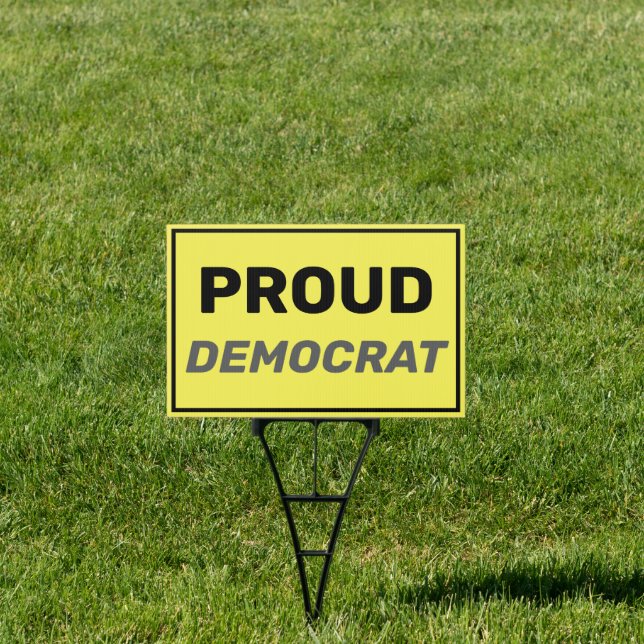 Proud Democrat Sign (Insitu)
