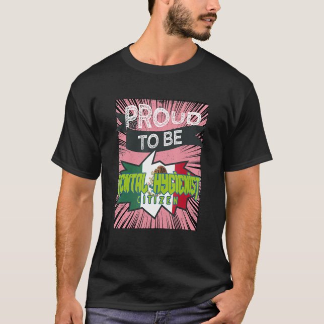 Proud Dental Hygienist citizen Profession career w T-Shirt (Front)