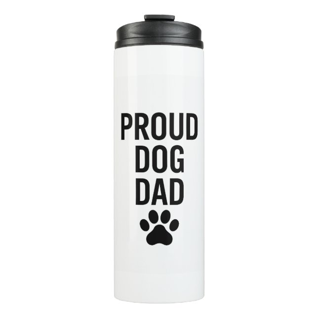 Proud Dog Dad – Funny Pet Lover Gift for Men Thermal Tumbler (Front)